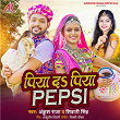 Piya Da Piya Pepsi | Ankush Raja & Shivani Singh