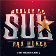 Medley do Sul Pro Mundo | Dj Sati Marconex & Mc Meno K