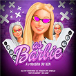 As Barbie a Procura do Ken (feat. MC Danny & MC Luan) | Dj Sati Marconex, Dj Chiquete & Mc Dobella