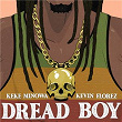 Dread Boy | Keke Minowa, Kevin Florez