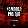 Namorar Pra Que | Mc K9 & Dj Buiu