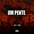 Um Pente | Mc K9 & Dj Buiu