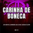 Carinha de Boneca (feat. dj stay & Dj Rodrigues) | Mc Rkostta, Mc Lil & Silva Mc