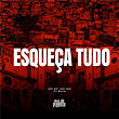 Esqueça Tudo | Mc Rf, Mc Gw & Dj Buiu