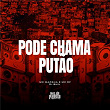 Pode Chama Putão | Mc Marsha, Mc Rf & Dj Buiu