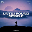 Until I Found Myself | Fargro