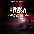 Honda y Mercedes | Potencia Lirical