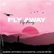 Fly Away | Gabriel Wittner, Ola Martin & Chloé Hétier