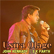 Usira Olage | John Kennady & S K Parth