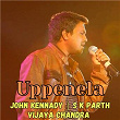 Uppenela | John Kennady, Vijaya Chandra & S K Parth