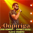 Oopiriga | John Kennady, Vijaya Chandra & Kishan D'souza