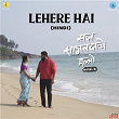 Lehere Hai (From "Saatho Saagar – Side B - Hindi") | Charanraj Mr, Shiny Das & Srilakshmi Belmannu