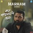 Marham (From "Saatho Saagar – Side B - Hindi") | Charanraj Mr, Karthika Nainan Dubey & Narayan Sharma