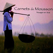 Carnets de mousson (Monsoon Notebooks) (Voyages en Asie) | Frédérick Rousseau