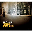 Saga Blues: Saint Louis Blues "The First Urban Blues" | Wesley Wallace