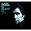 Sa Majesté Le Jazz | Claude Nougaro