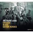 Saga Blues: The Young Lions "Chicago Blues Guitar Heroes" | Little Joe Lee
