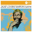 Jazz Loves Marvin Gaye (Jazz Club) | Quincy Jones