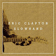 Slowhand 35th Anniversary (Super Deluxe) | Eric Clapton