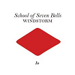 Windstorm | School Of Seven Bells