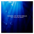 Put Your Sad Down | School Of Seven Bells