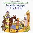 Lettres de mon moulin n° 2 - La mule du pape | Fernandel