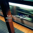 Full Metal Quartet | Eric Watson