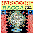 Hardcore Ragga 2 | Ed 'roughneck' Robinson