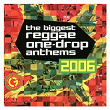 The Biggest Reggae One-Drop Anthems 2006 | Marlon Asher