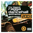 The Biggest Ragga Dancehall Anthems 2003 | Vybz Kartel