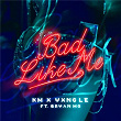 Bad Like Me | Km