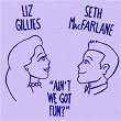 Ain't We Got Fun? | Liz Gillies