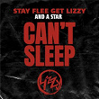 Can't Sleep | Stay Flee Get Lizzy