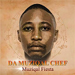 Muziqal Fiesta | Da Muziqal Chef