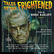 Tales Of The Frightened (Vol. I) | Boris Karloff