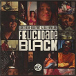 Felicidade Black | Lucas E Orelha