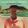 Cine Odeon (DJ Batata Remix) | Priscila Tossan