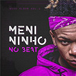 No Beat (Vol. 1) | Mc Menininho