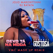 Devo Tá Na Moda / Acordei Gostosa (VMC Mashup Remix) | Jojo Maronttinni