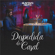 Despedida De Casal | Gustavo Mioto