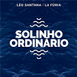 Solinho Ordinário (Léo Santana Ao Vivo / 2020) | Léo Santana