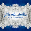 Florile dalbe | Liviu Teodorescu
