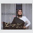 Egoismu | Liza Hanim