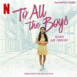 To All The Boys: Always and Forever (Music From The Netflix Film) | Leah Nobel
