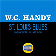 St. Louis Blues (Live On The Ed Sullivan Show, February 6, 1949) | W. C. Handy