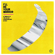 I'll Be Your Mirror: A Tribute to The Velvet Underground & Nico | Michael Stipe