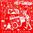 Coisa De Satanás | Meu Funeral