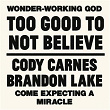 Too Good To Not Believe | Cody Carnes