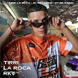 Tirri La Roca RKT | Tirri La Roca