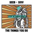 The Things You Do (Steff da Campo Remix) | Seeb